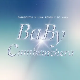 Baby Cumbianchera by Dj Yams