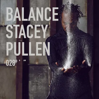 Balance 028 (Mixed by Stacey Pullen) [Mixed Version] by Stacey Pullen