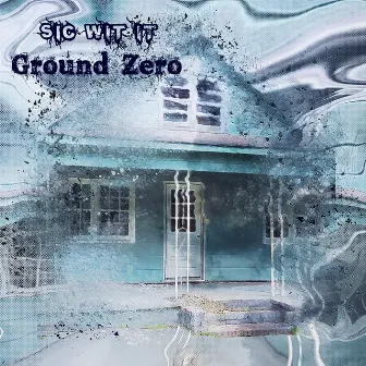 Ground Zero by Sic Wit It