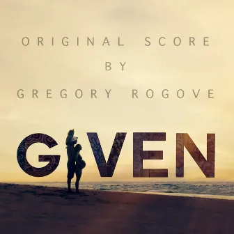 Given (Original Score) by Gregory Rogove