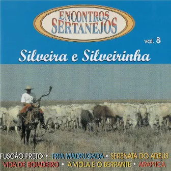 Encontros Sertanejos, Vol. 8 by Silveira e Silveirinha