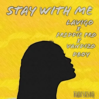 Stay With Me by LaVigo