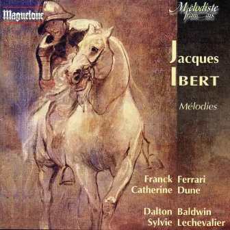 Ibert: Mélodies by Franck Ferrari