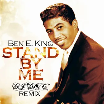 Stand By Me (DJ “D.O.C.” Extended Mix) by Ben King