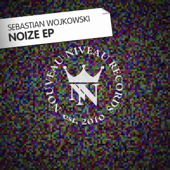 Noize EP by Sebastian Wojkowski