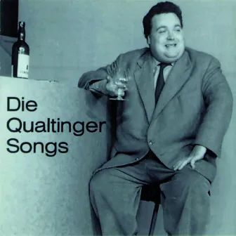 Die Qualtinger - Songs by Helmut Qualtinger