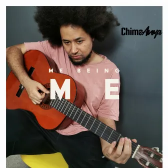 Me Being Me by Chima Anya