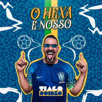 O Hexa É Nosso, Copa do Mundo 2022 by Tiago Doidão