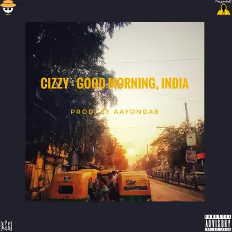 Good Morning, India by Cizzy