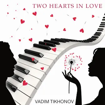 Two Hearts in Love by Vadim Tikhonov