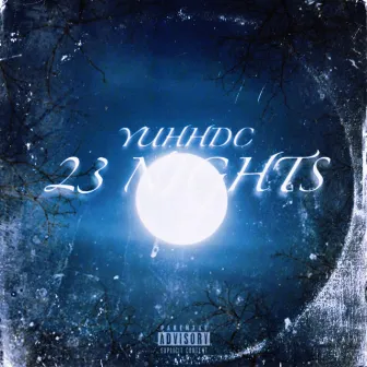 23 Nights by Yuhh DC