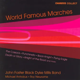 Black Dyke Mills Band: World Famous Marches by Rimmer, Blankenburg and Hall by Black Dyke Mills Band