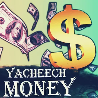 Money by Yacheech