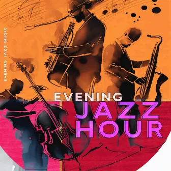 Evening Jazz Hour by Evening Jazz Music