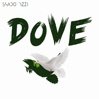 DOVE by Shado Yzzi