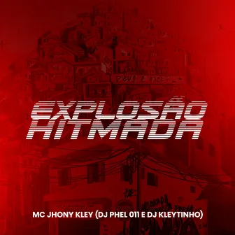 Explosão Hitmada by MC Jhony Kley