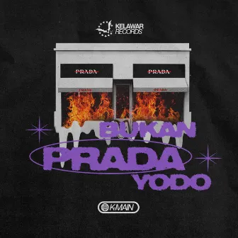 Bukan Prada / YODO by K-Main