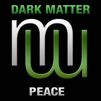 Peace (Radio Edit) by Dark Matter