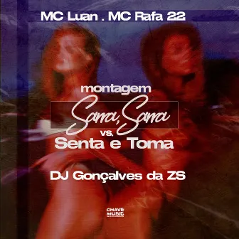 Montagem Sarra, Sarra Vs Senta e Toma by MC Luan