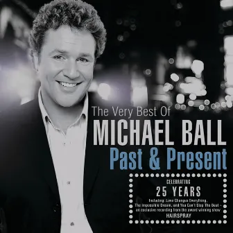 Past And Present: The Very Best Of Michael Ball by Michael Ball