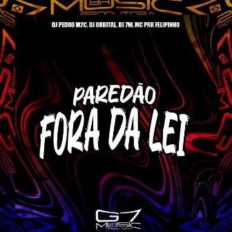 Paredão Fora da Lei by DJ Pedro m2c