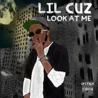 Look At Me by Lil Cuz