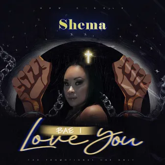 Bae I Love You by Shema