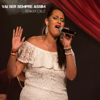 Vai Ser Sempre Assim (Ao Vivo) by Renata Cruz