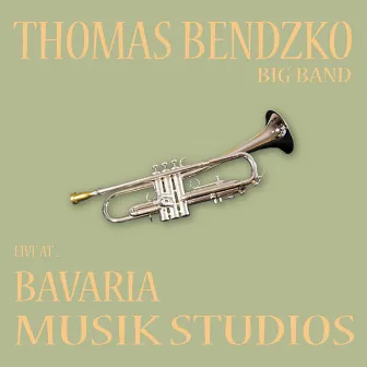 Big Band Live At The Bavaria Musik Studios Munich by Thomas Bendzko