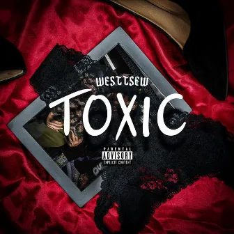 Toxic by Westtsew