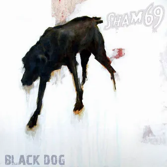 Black Dog by Sham 69