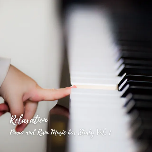 Relaxation: Piano and Rain Music for Study Vol. 1