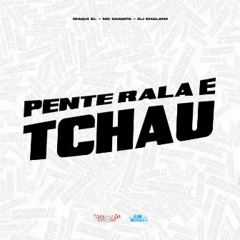 Pente Rala e Tchau by DJ Dhalsim