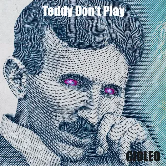 Teddy Don't Play by GioLeo