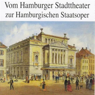 Vom Hamburger Stadttheater zur Hamburgischen Staatsoper by Hermann Winkelmann