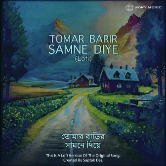 Tomar Barir Samne Diye (Lofi) by Saptak Das