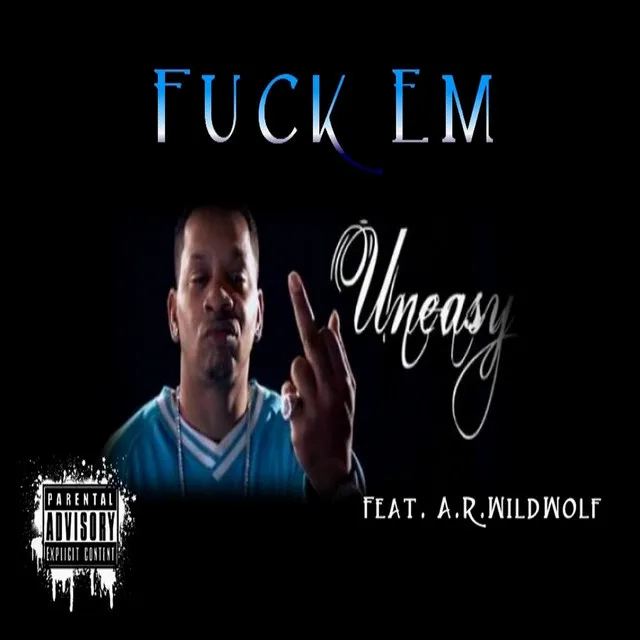 Fuck Em (feat. A.R. Wild Wolf)