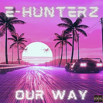 Our Way by E-Hunterz