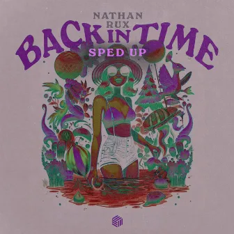 Back In Time (Sped Up) by Nathan Rux