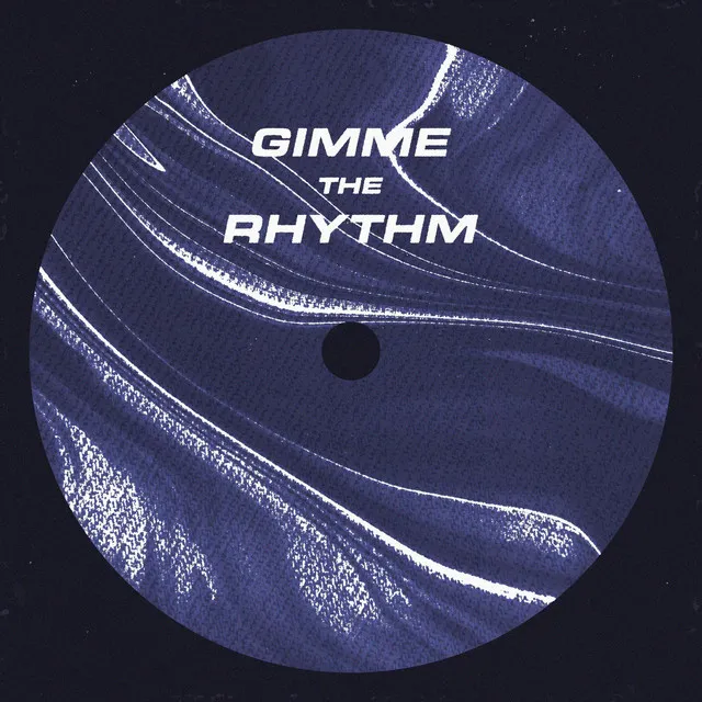 GIMME THE RHYTHM