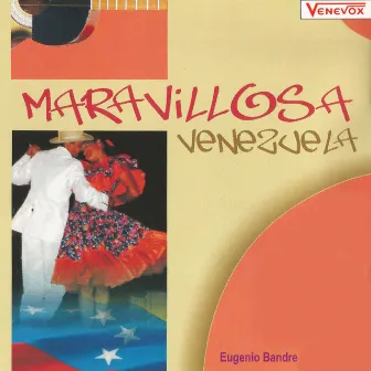 Maravillosa Venezuela by Angel Avila