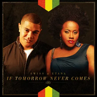 If Tomorrow Never Comes by Swiss