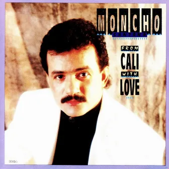 From Cali With Love by Moncho Santana