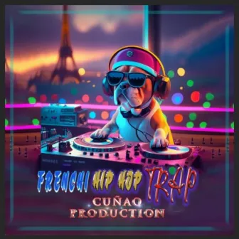 Frenchi Trap HipHop by Cuñao Production