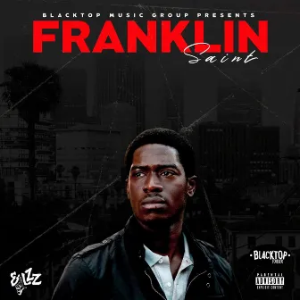 Franklin Saint by ELLZZ