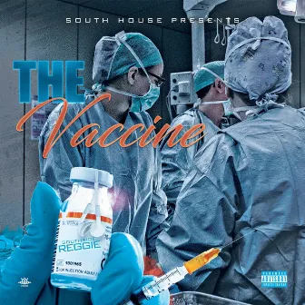 The Vaccine by South Side Reggie