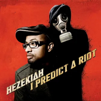 I predict a riot by Hezekiah