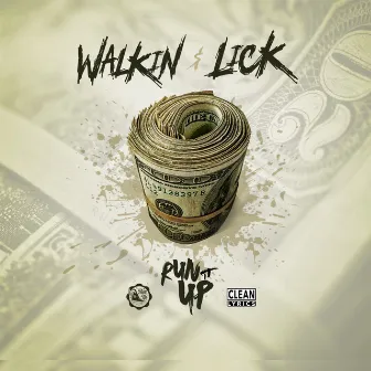 Walkin' Lick - Single by Run It Up