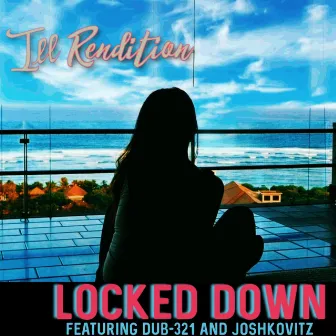 Locked Down by Ill Rendition