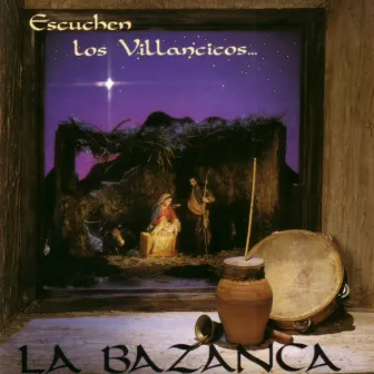 Escuchen los Villancicos... by La Bazanca